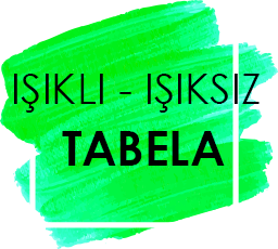 Işıklı-Işıksız Tabela